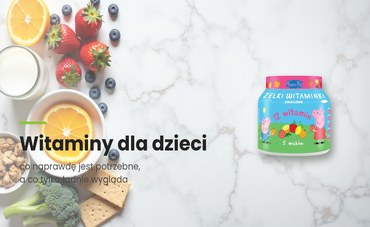 Witaminy dla dzieci — jakie naprawdę są potrzebne?